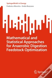 Mathematical And Statistical Approaches For Anaerobic Digestion Feedstock Optimization
