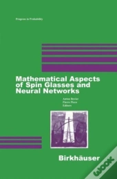 Mathematical Aspects Of Spin Glasses And Neural Networks