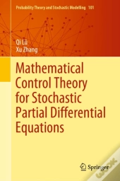 Mathematical Control Theory For Stochastic Partial Differential Equations