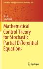 Mathematical Control Theory For Stochastic Partial Differential Equations - Preview