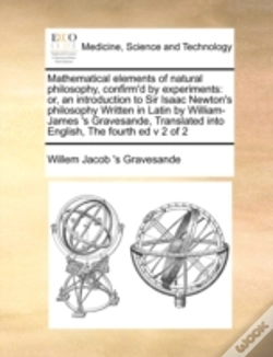 Capa do artigo Mathematical Elements Of Natural Philosophy, Confirm'D By Experiments