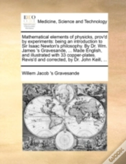 Capa do artigo Mathematical Elements Of Physicks, Prov'D By Experiments