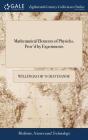 Mathematical Elements Of Physicks, Prov'D By Experiments - Preview