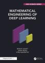 Mathematical Engineering Of Deep Learning - Preview