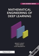 Mathematical Engineering Of Deep Learning