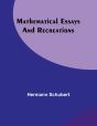 Mathematical Essays And Recreations - Preview