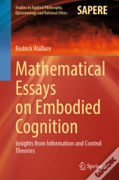 Mathematical Essays On Embodied Cognition