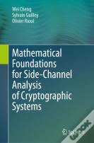 Mathematical Foundations For Side-Channel Analysis Of Cryptographic Systems
