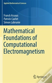 Mathematical Foundations Of Computational Electromagnetism