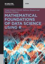 Mathematical Foundations Of Data Science Using R