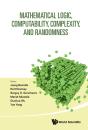 Mathematical Logic, Computability, Complexity, & Randomness - Preview