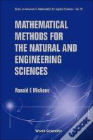 Mathematical Methods For The Natural And Engineering Sciences
