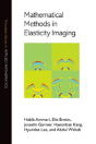 Mathematical Methods In Elasticity Imaging - Preview