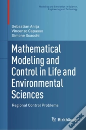 Mathematical Modeling And Control In Life And Environmental Sciences