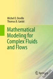Mathematical Modeling For Complex Fluids And Flows