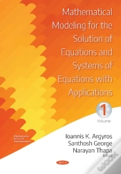 Capa do artigo Mathematical Modeling For The Solution Of Equations And Systems Of Equations With Applications -- Volume I