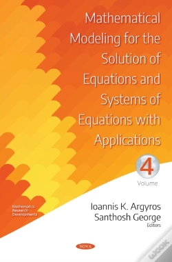 Capa do artigo Mathematical Modeling For The Solution Of Equations And Systems Of Equations With Applications. Volume Iv