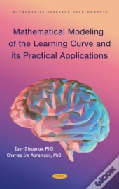 Mathematical Modeling Of The Learning Curve And Its Practical Applications