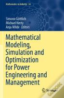 Mathematical Modeling, Simulation And Optimization For Power Engineering And Management