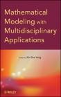 Mathematical Modeling With Multidisciplinary Applications - Preview
