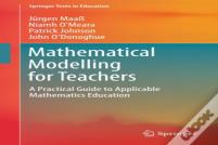 Mathematical Modelling For Teachers