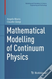 Mathematical Modelling Of Continuum Physics