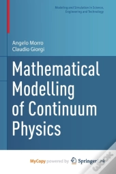 Mathematical Modelling Of Continuum Physics