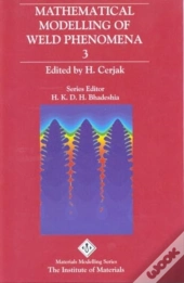 Mathematical Modelling Of Weld Phenomena