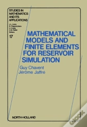 Mathematical Models And Finite Elements For Reservoir Simulation
