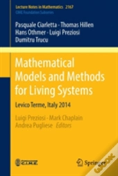 Mathematical Models And Methods For Living Systems