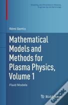 Mathematical Models And Methods For Plasma Physics, Volume 1