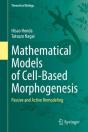 Mathematical Models Of Cell-Based Morphogenesis - Preview