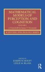Mathematical Models Of Perception And Cognition Volume I - Preview