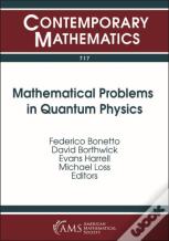 Mathematical Problems In Quantum Physics