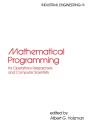 Mathematical Programming For Operations Researchers And Computer Scientists - Preview