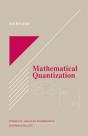 Mathematical Quantization - Preview