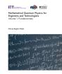Mathematical Quantum Physics For Engineers And Technologists - Preview