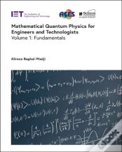 Mathematical Quantum Physics For Engineers And Technologists
