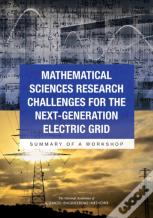Mathematical Sciences Research Challenges For The Next-Generation Electric Grid