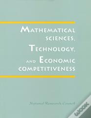 Mathematical Sciences, Technology, And Economic Competitiveness