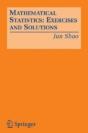 Mathematical Statistics: Exercises And Solutions - Preview