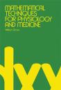 Mathematical Techniques For Physiology And Medicine - Preview