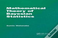 Mathematical Theory Of Bayesian Statistics