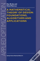 Mathematical Theory Of Design: Foundations, Algorithms And Applications