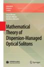Mathematical Theory Of Dispersion-Managed Optical Solitons - Preview