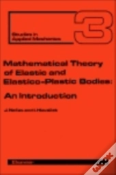 Mathematical Theory Of Elastic And Elasto-Plastic Bodies