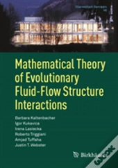 Mathematical Theory Of Evolutionary Fluid-Flow Structure Interactions