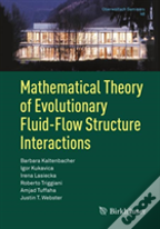 Mathematical Theory Of Evolutionary Fluid-Flow Structure Interactions