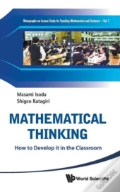 Mathematical Thinking: How To Develop It In The Classroom