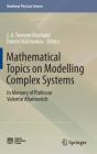 Mathematical Topics On Modelling Complex Systems - Preview